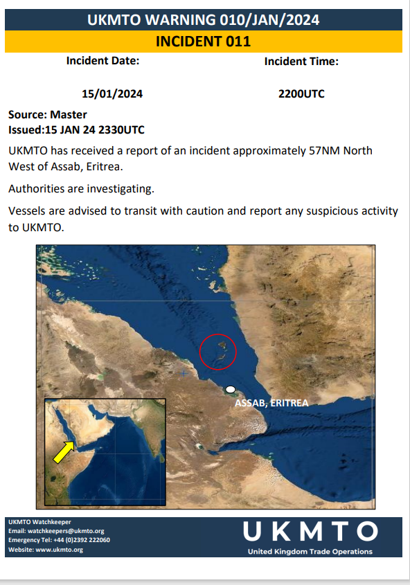 UKMTO has received a report of an incident approximately 57NM North West'of Assab, Eritrea. Authorities are investigating.